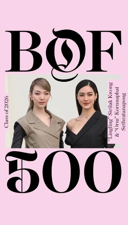 Lingling与Orm入选2026年BoF 500 彰显泰国明星的国际时尚影响力